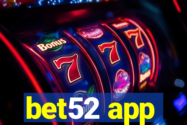 bet52 app